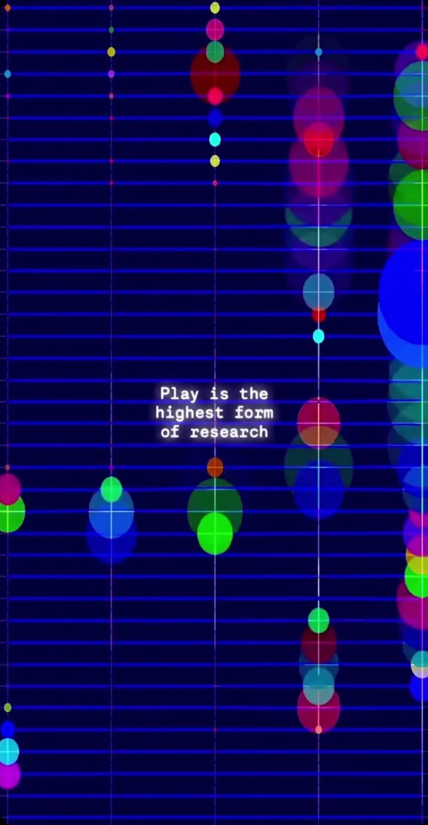 Play is the highest form of research